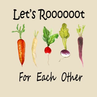 Retro Positive Saying Let's Root Funny Vegan Cute Veggies T-Shirt