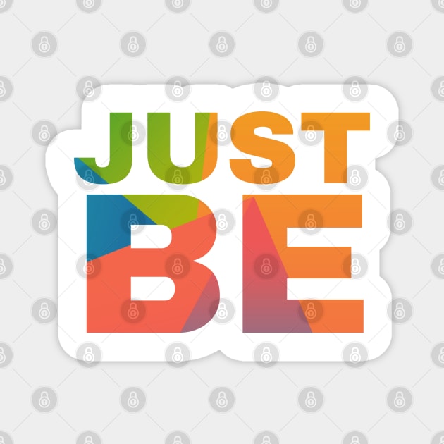 Just Be Magnet by Camp Happy Hour