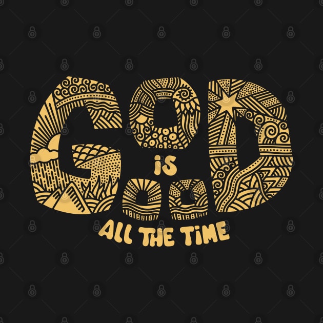 God is good all the time. by Reformer