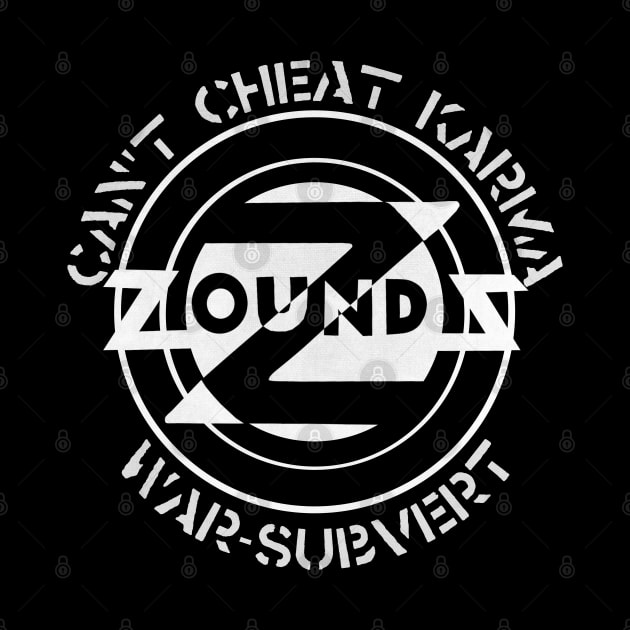 Zounds - Can't Cheat Karma, War Subvert. by OriginalDarkPoetry