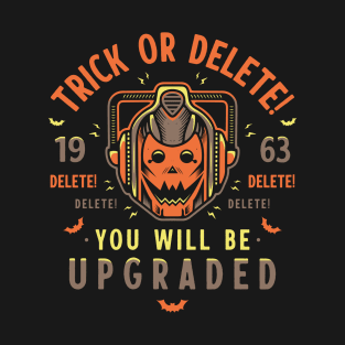 Trick Or Delete T-Shirt