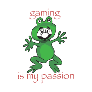 Gaming is my passion T-Shirt