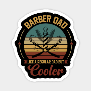 barber dad like a regular dad but cooler Magnet