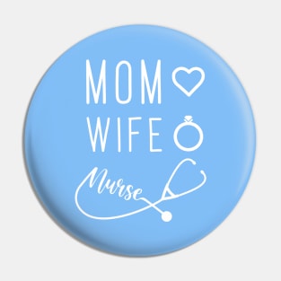 Mom Wife Nurse Pin