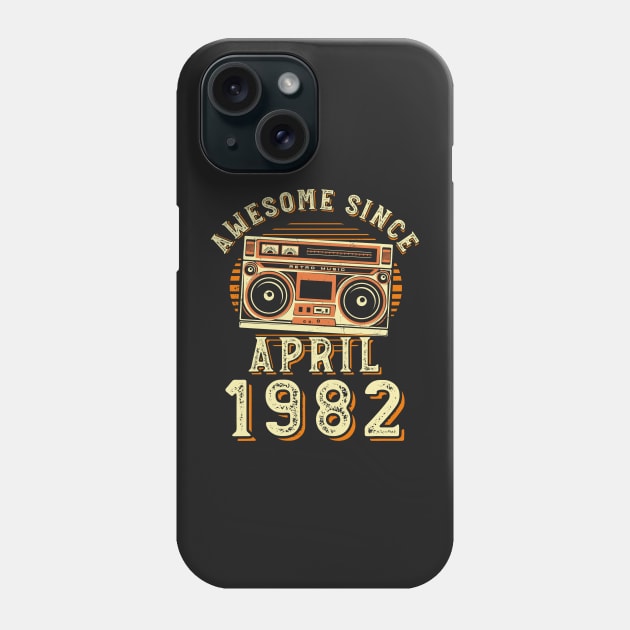 Funny Birthday Quote, Awesome Since April 1982, Cool Birthday Phone Case by Estrytee