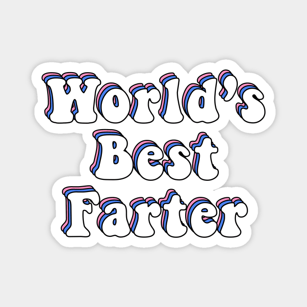 World’s Best Farter Magnet by ButterflyX