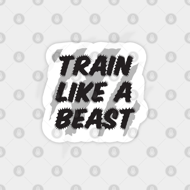 Train like a beast Magnet by ddesing