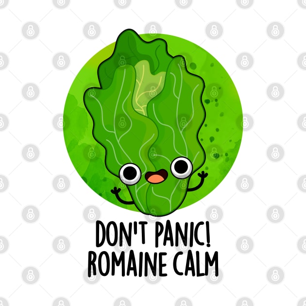 Don't Panic Romaine Calm Cute Veggie Pun by punnybone