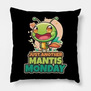 Just Another Mantis Monday Cute Kawaii Design Pillow