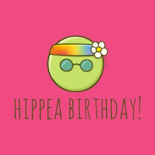 Hippea Birthday! T-Shirt