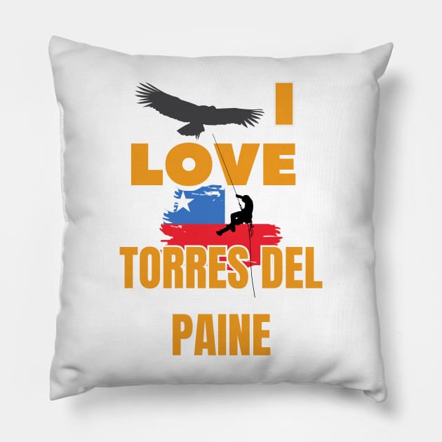 I love Torres de Paine National Park - Patagonia Chile Pillow by DW Arts Design