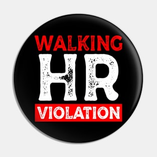 Walking HR Violation HR Human Resources Nightmare funny Pin