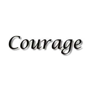 Courage T-Shirt