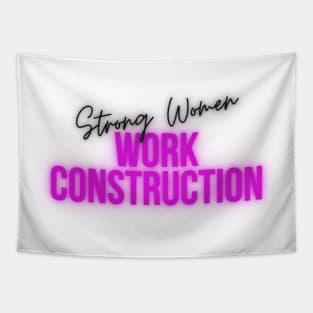 Strong Women Work Construction Tapestry