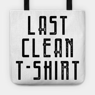 Last Clean T-shirt 2 Tote