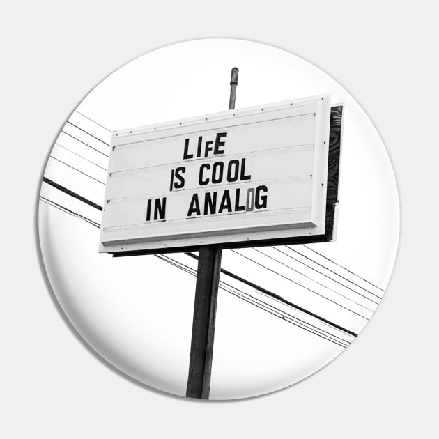 Life is Cool in Analog Pin by Scottish Arms Dealer