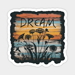 Dream Wildflower Retro Sunset Distressed Inspiration Magnet