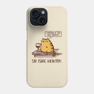 Sir Isaac Mewton Phone Case