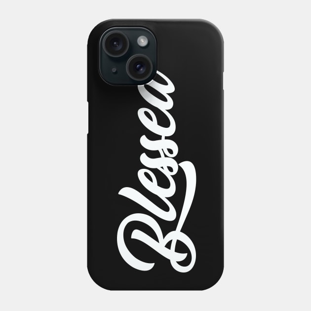 Blessed Phone Case by Tha_High_Society