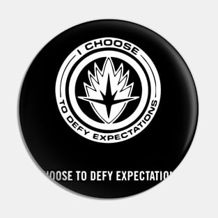 CHOOSE TO DEFY EXPECTATIONS Pin