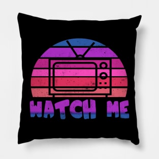 Watch Me Pillow