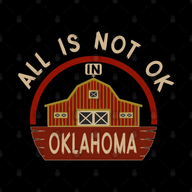 Not OK in Oklahoma - Barn by LopGraphiX