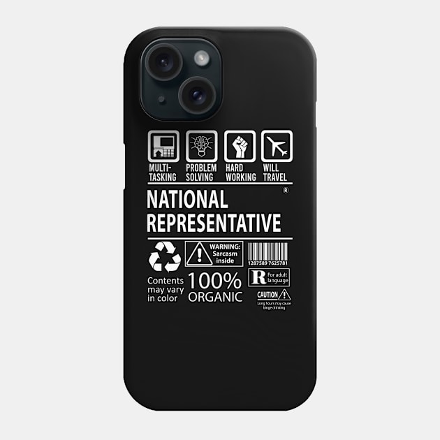 National Representative T Shirt - MultiTasking Certified Job Gift Item Tee Phone Case by Aquastal