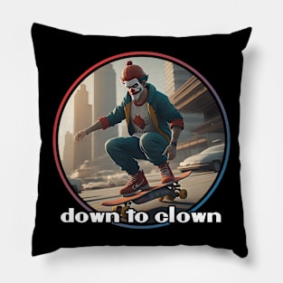 Down to Clown Skateboarding Pillow