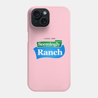 Seemingly Ranch! Phone Case