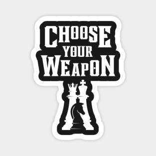 Choose Your Weapon - Chess Magnet