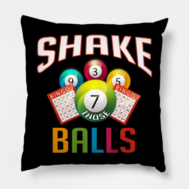 Shake Those Balls Funny Bingo Pillow by rebuffquagga