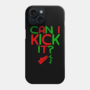 Can I Kick It - 04b - Novelty Hip Hop Vibe Phone Case