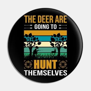 Deer Hunt T - Shirt Design Pin