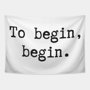 Begin Tapestry