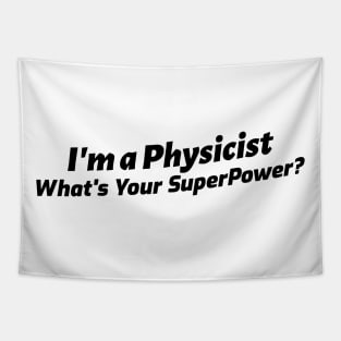 I'm a Physicist, What's Your Superpower? Tapestry