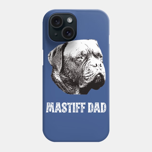 Mastiff Dad Dogue de Bordeaux Phone Case by DoggyStyles