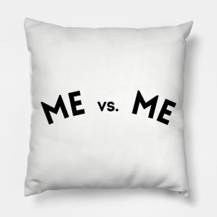 Me vs. Me Pillow