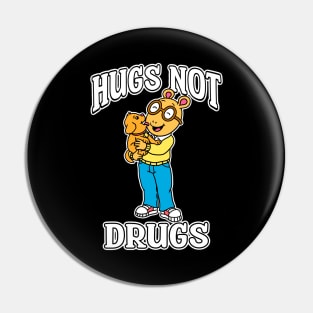 Arthur Hugs not drugs Pin