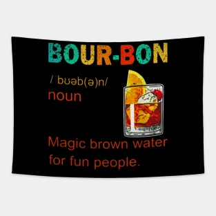 Bourbon magic brown water for fun people Tapestry