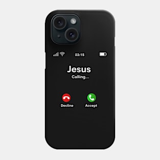 Jesus calling Phone Case