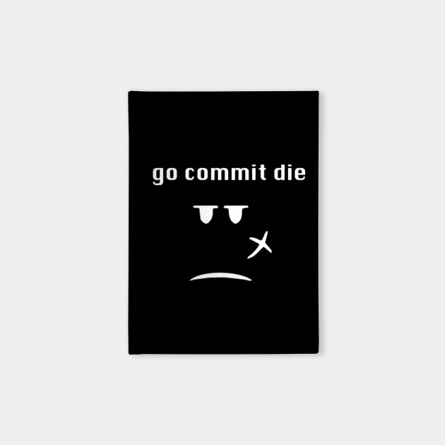 Go Commit Die Roblox Meme Roblox Meme Carnets Teepublic Fr - roblox but its all a meme not made by me gocommitdie