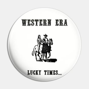 Western Slogan - Lucky Times Pin