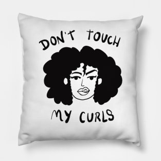 Don’t touch my curls Pillow