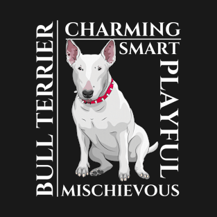Bull Terrier Dog Traits Gift T-Shirt