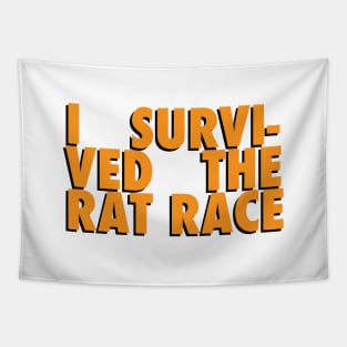 I Survived the rat race Tapestry