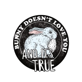 Bunny Doesn't Love You Anti-Easter a Rabbit on the Moon Stamp Like T-Shirt