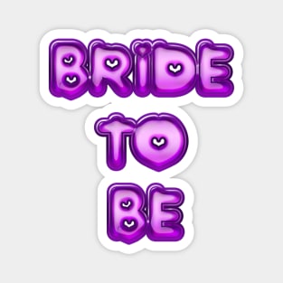 Bride to be Magnet