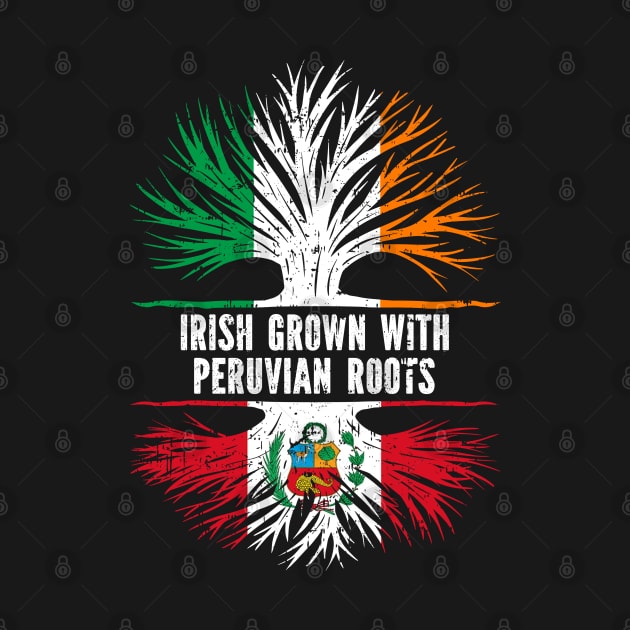 Irish Grown With Peruvian Roots Ireland Flag by silvercoin