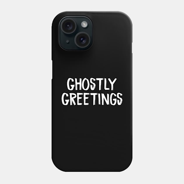 Ghostly Greetings Phone Case by TIHONA