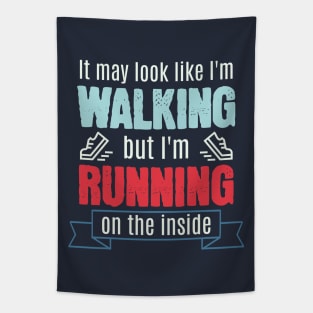 I'm Running On The Inside Funny Text Design Tapestry